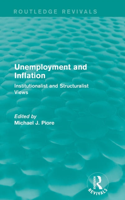 Book cover of: Unemployment and Inflation. By: Michael J. Piore