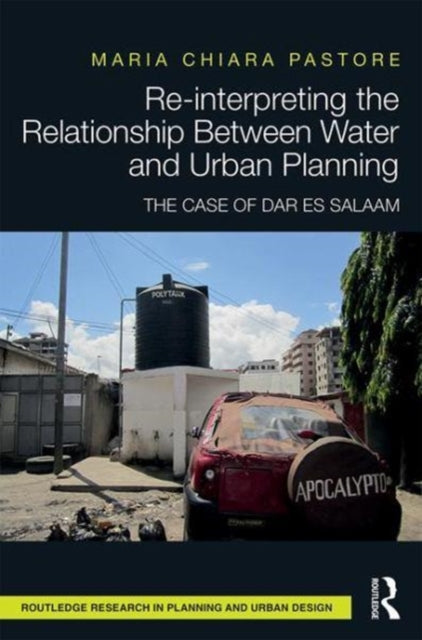 Book cover of: Re-interpreting the Relationship Between Water and Urban Planning. By: Maria Chiara Pastore