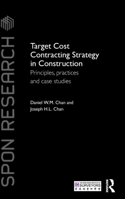 Book cover of: Target Cost Contracting Strategy in Construction. By: Daniel W. M. Chan
