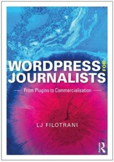 Book cover of: WordPress for Journalists. By: Laura Filotrani