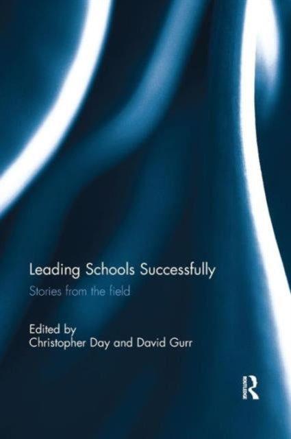 Book cover of: Leading Schools Successfully. By: Christopher Day