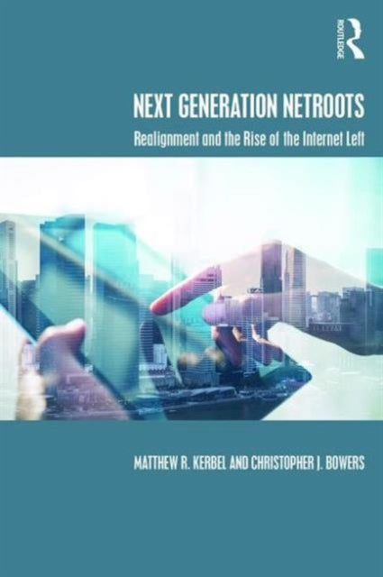 Book cover of: Next Generation Netroots. By: Matthew R. Kerbel