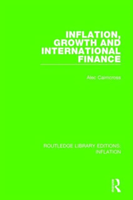 Book cover of: Inflation, Growth and International Finance. By: Alec Cairncross