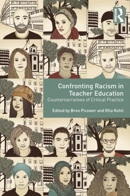 Book cover of: Confronting Racism in Teacher Education. By: Bree Picower