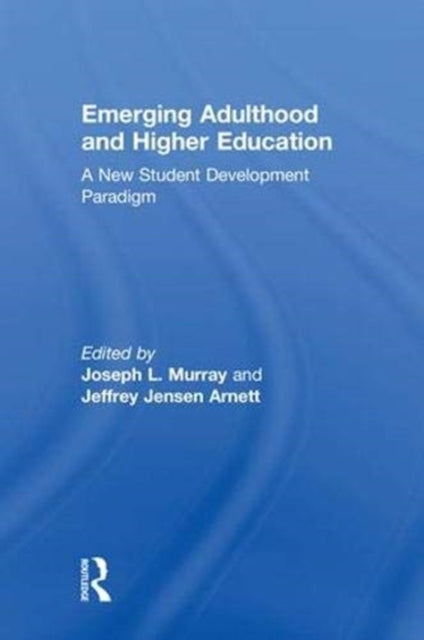 Book cover of: Emerging Adulthood and Higher Education. By: Joseph Murray