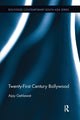 Book cover of: Twenty-First Century Bollywood. By: Ajay Gehlawat