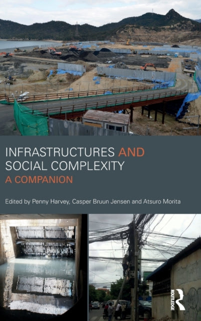 Book cover of: Infrastructures and Social Complexity. By: Penelope Harvey