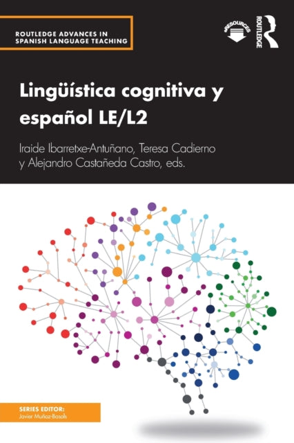 Book cover of: Linguistica cognitiva y espanol LE/L2. By: Iraide Ibarretxe-Antuñano