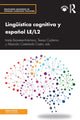 Book cover of: Linguistica cognitiva y espanol LE/L2. By: Iraide Ibarretxe-Antuñano