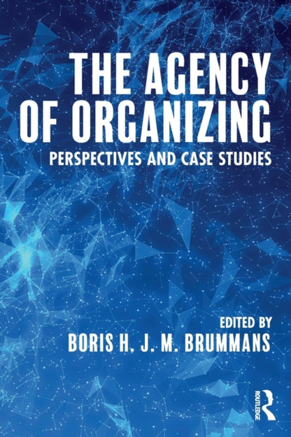 Book cover of: Agency of Organizing. By: Boris Brummans