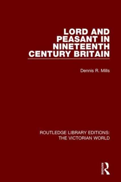 Book cover of: Lord and Peasant in Nineteenth Century Britain. By: Mills, Dennis R.