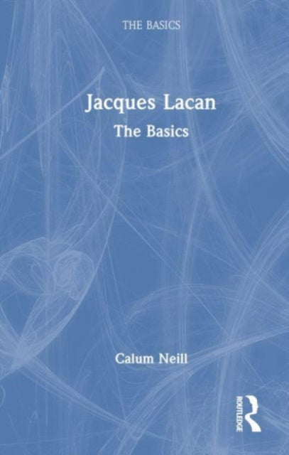 Book cover of: Jacques Lacan. By: Calum Neill