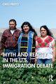 Book cover of: Myth and Reality in the U.S. Immigration Debate. By: Greg Prieto