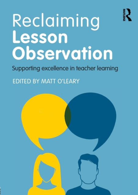 Book cover of: Reclaiming Lesson Observation. By: Matt O'Leary