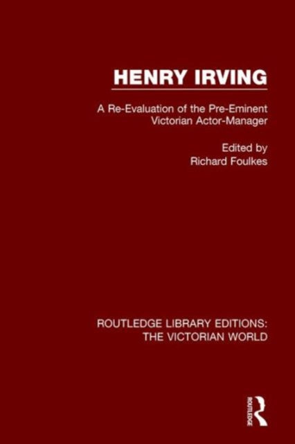 Book cover of: Henry Irving. By: Richard Foulkes