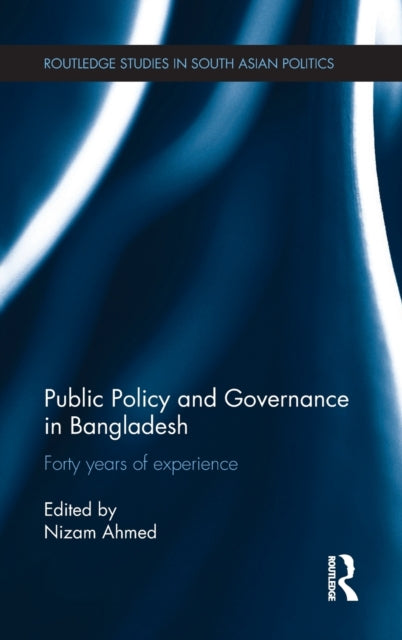 Book cover of: Public Policy and Governance in Bangladesh. By: Nizam Uddin Ahmed