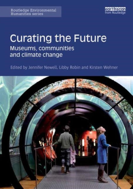 Book cover of: Curating the Future. By: Jennifer Newell
