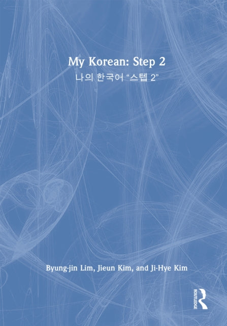 Book cover of: My Korean: Step 2. By: Byung-Jin Lim