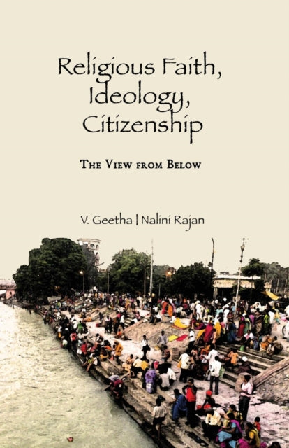 Book cover of: Religious Faith, Ideology, Citizenship. By: V. Geetha