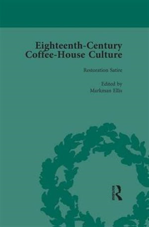 Eighteenth-Century Coffee-House Culture, vol 1