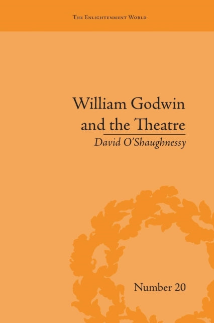 Book cover of: William Godwin and the Theatre. By: David O'Shaughnessy