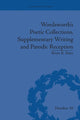 Book cover of: Wordsworth's Poetic Collections, Supplementary Writing and Parodic Reception. By: Brian R. Bates
