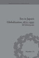 Book cover of: Sex in Japan's Globalization, 1870–1930. By: Bill Mihalopoulos