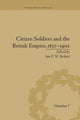 Book cover of: Citizen Soldiers and the British Empire, 1837–1902. By: Ian F. W. Beckett