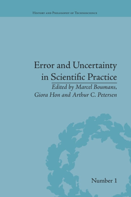 Book cover of: Error and Uncertainty in Scientific Practice. By: Arthur C. Petersen
