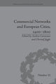 Book cover of: Commercial Networks and European Cities, 1400–1800. By: Andrea Caracausi