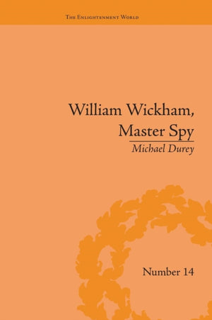 William Wickham, Master Spy