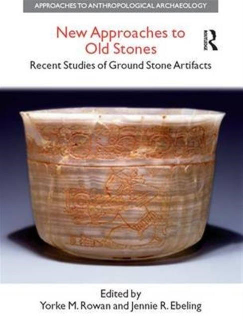 Book cover of: New Approaches to Old Stones. By: Yorke M. Rowan