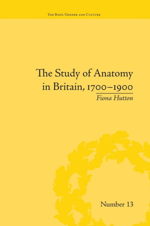 Study of Anatomy in Britain, 1700–1900