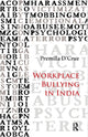 Book cover of: Workplace Bullying in India. By: Premilla D'Cruz