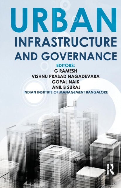 Book cover of: Urban Infrastructure and Governance. By: G. Ramesh