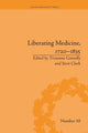 Book cover of: Liberating Medicine, 1720–1835. By: Steve Clark