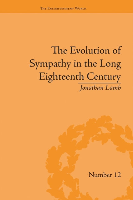 Book cover of: Evolution of Sympathy in the Long Eighteenth Century. By: Jonathan Lamb