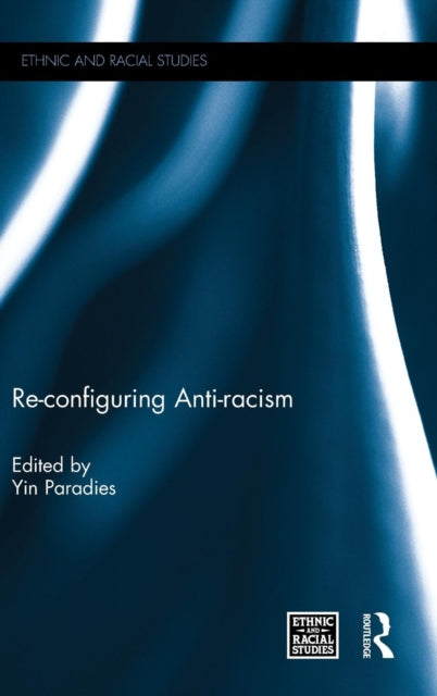 Book cover of: Re-configuring Anti-racism. By: Yin Paradies