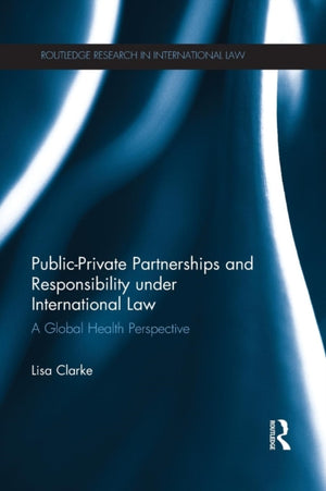 Public-Private Partnerships and Responsibility under International Law