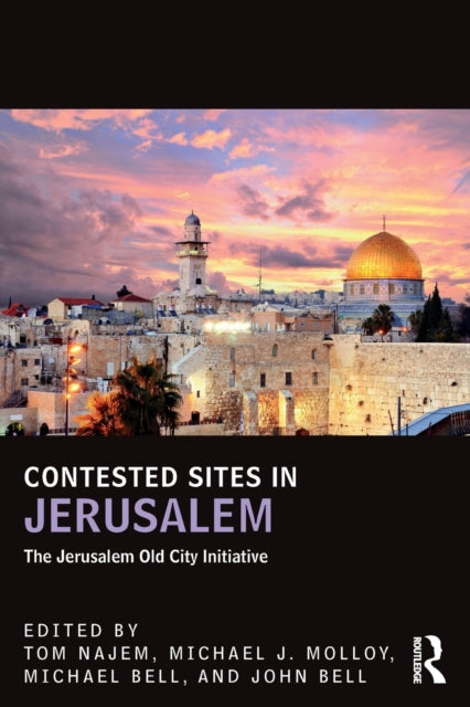Book cover of: Contested Sites in Jerusalem. By: Tom Najem