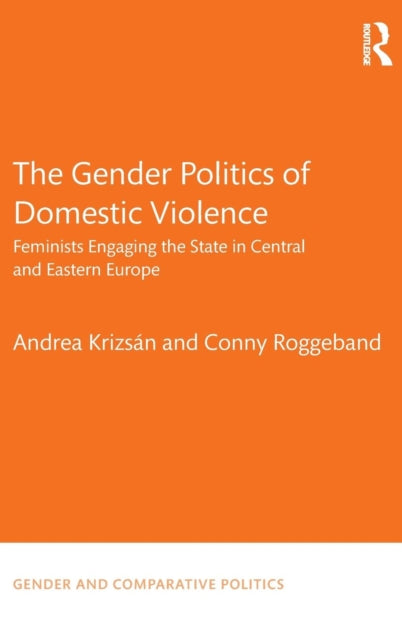 Book cover of: Gender Politics of Domestic Violence. By: Andrea Krizsán