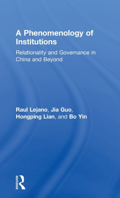 Book cover of: Phenomenology of Institutions. By: Raul Lejano