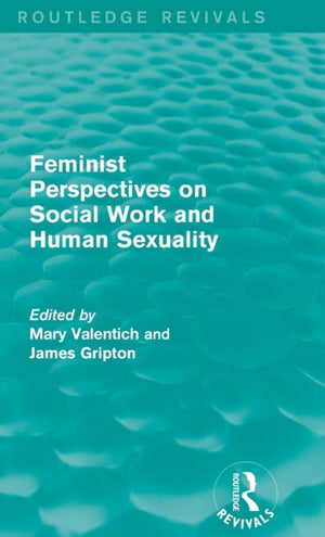 Feminist Perspectives on Social Work and Human Sexuality