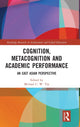Book cover of: Cognition, Metacognition and Academic Performance. By: Michael C. W. Yip