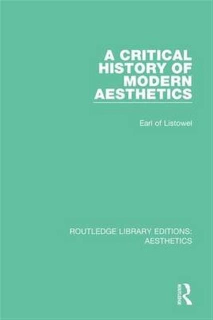 Book cover of: Critical History of Modern Aesthetics. By: Earl of Listowel