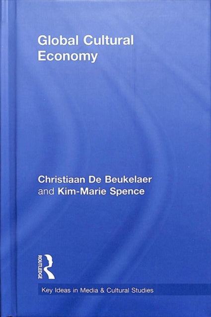 Book cover of: Global Cultural Economy. By: Christiaan De Beukelaer