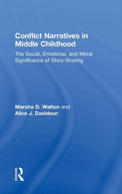 Book cover of: Conflict Narratives in Middle Childhood. By: Marsha D. Walton