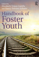 Book cover of: Handbook of Foster Youth. By: Nancy Trevino-Schafer