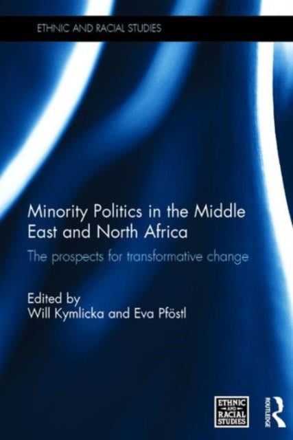 Book cover of: Minority Politics in the Middle East and North Africa. By: Will Kymlicka