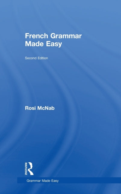 Book cover of: French Grammar Made Easy. By: Rosi McNab